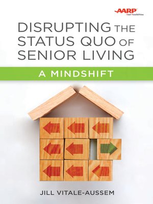 cover image of Disrupting the Status Quo of Senior Living